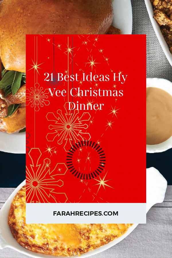 21 Best Ideas Hy Vee Christmas Dinner Most Popular Ideas of All Time